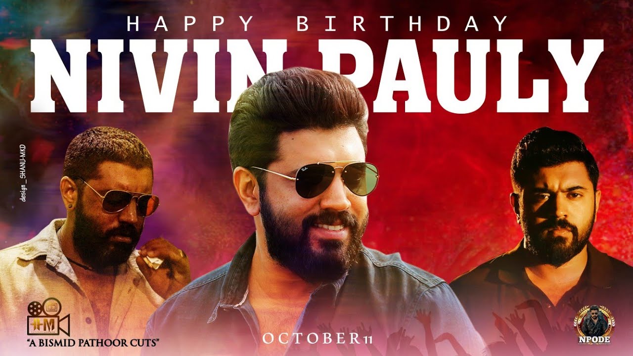 Happy Birthday Sensational Star Nivin Pauly 