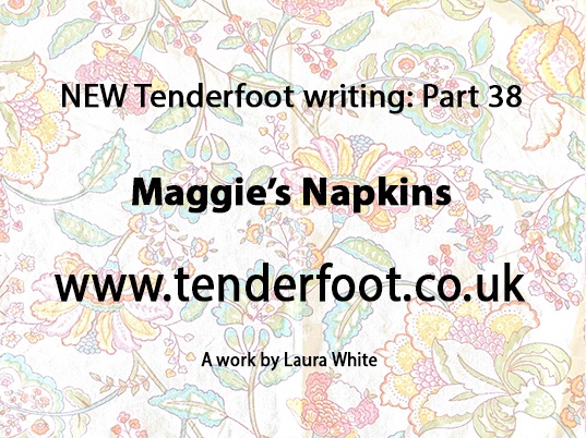 NEW Tenderfoot Writing: Part 38, ‘Maggie's Napkins’
tenderfoot.co.uk/my-writing/
#sculpture #sanderson  #touch #stuff #wallpaper