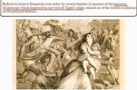 Tipu ordered his troops to round up all Mandyam Iyengars of Melkote, many of whom were relatives of Tirumaliyengar, and he massacred them in cold blood.The slaughter was on the day when the Mandyam Iyengars were celebrating Naraka Chaudas. The celebrations turned into mourning.