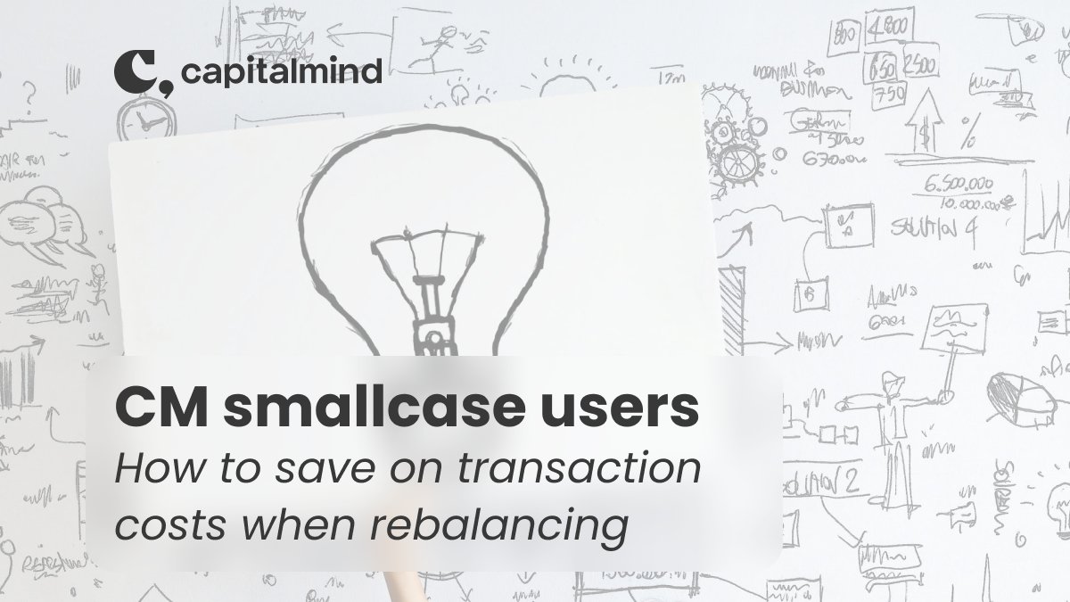 How smallcase users can save on transactions costs when rebalancing capitalmind.in/2020/10/how-sm…