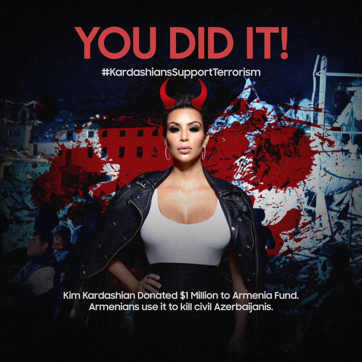 You Did It!
Kim Kardashian donated $1 million to Armenia Fund. Armenians use it to kill civil Azerbaijanis!

#KardashiansSupportTerrorism 
#PrayForGanja