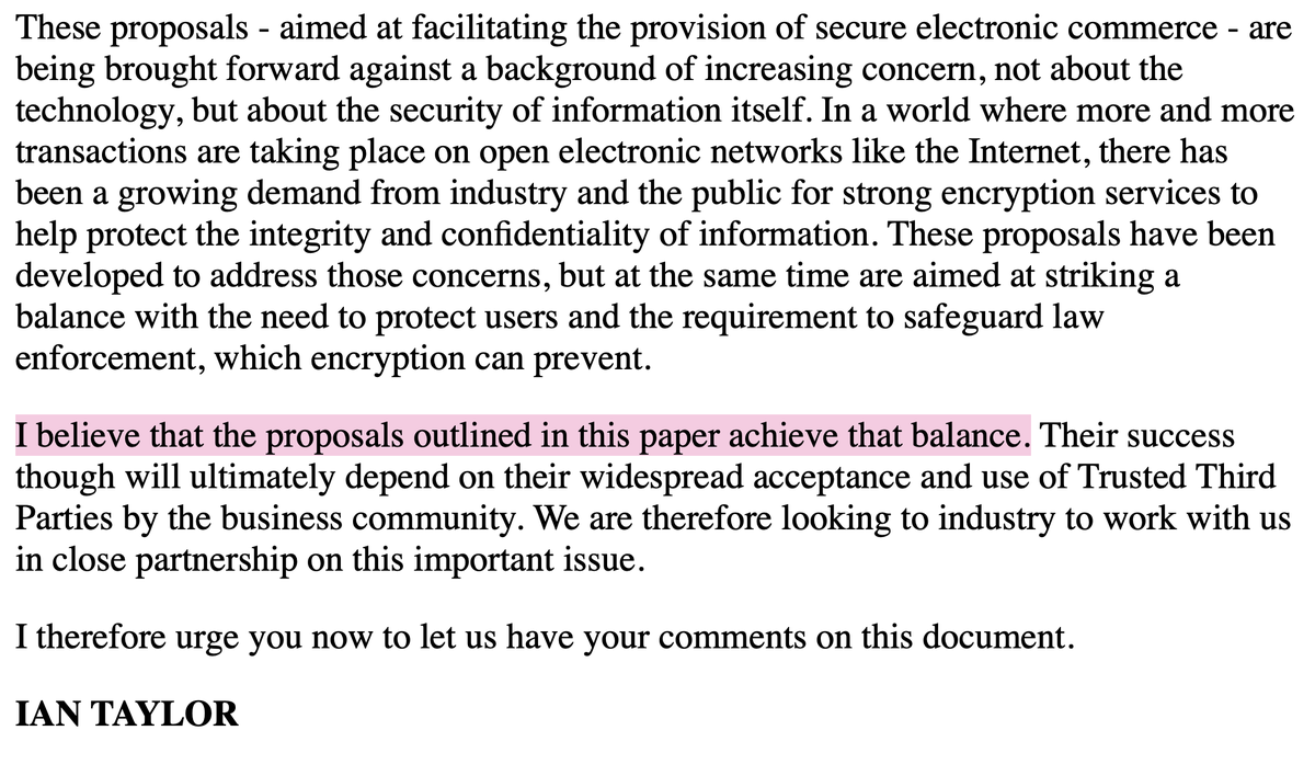 "the Government would be bringing forward proposals for the licensing and regulation of Trusted Third Parties for the provision of encryption services" - you would have no PGP, no HTTPS, no Tor, unless you provided the Government with a copy of the key; and this was "balance"
