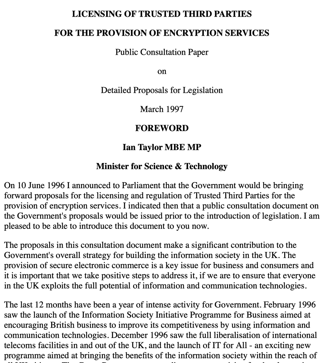 Let's wind the clock back to 1997, and then look at the  @ukhomeoffice press release earlier today:«LICENSING OF TRUSTED THIRD PARTIESFOR THE PROVISION OF  #ENCRYPTION SERVICESPublic Consultation PaperonDetailed Proposals for LegislationMarch 1997» https://web.archive.org/web/19970716004745/http://www.dti.gov.uk/pubs/
