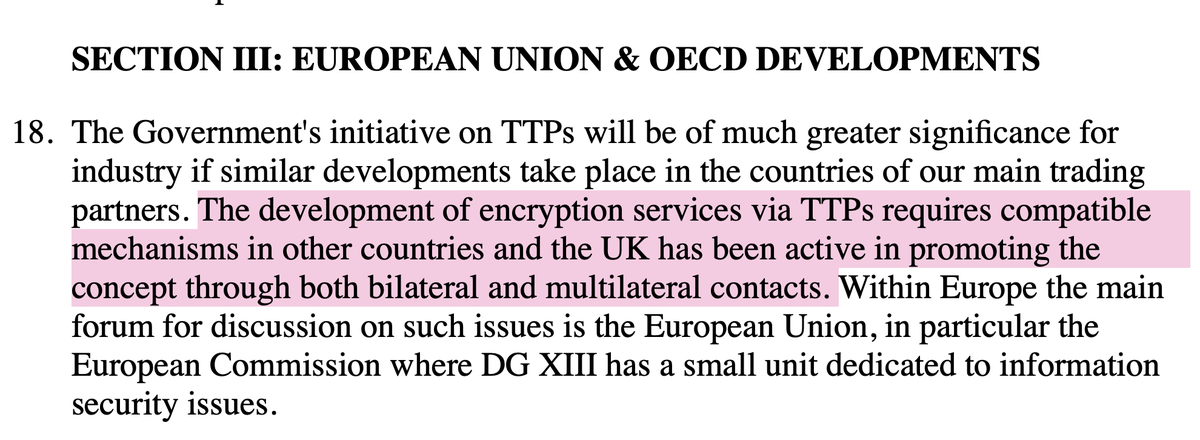 "The development of encryption services via TTPs requires compatible mechanisms in other countries" - as I have been saying for years, to add backdoors for 1 country will require them for all countries, even those with poor human rights records.