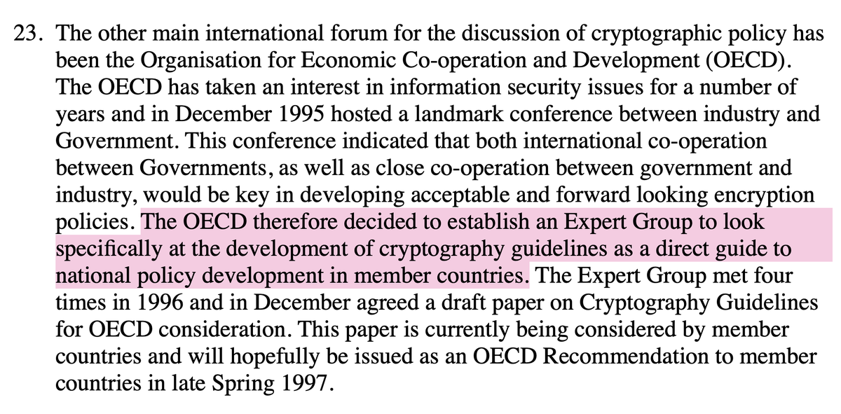 Interesting to look at the OECD recommendations cited by the 1997 proposals: the latter clearly puts "law-enforcement access" on par with "corporate employer escrow", so one wonders what legislation will prohibit lawsuits attempting to crowbar-open any backdoor?  @neil_neilzone?