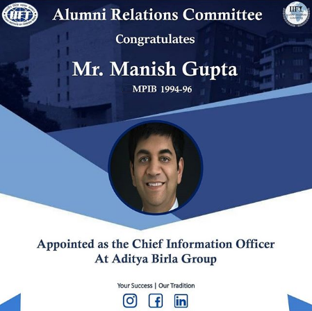 iift1963's tweet photo. It gives us immense pleasure to announce that Mr. Manish Gupta, our alumnus from the MPIB batch of 1994-96 has been appointed as the Chief Information Officer in @AdityaBirlaGrp.
#IIFT #IIFTAlumni #BuildingLegacySince1963 #IIFTianForLife #gIIFTed https://t.co/o5aUfWnRhy
