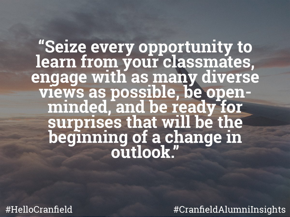 Today’s #CranfieldAlumniInsights is all about seizing the opportunity to embrace a different perspective. Did you learn something valuable from a classmate during your time at Cranfield? #HelloCranfield