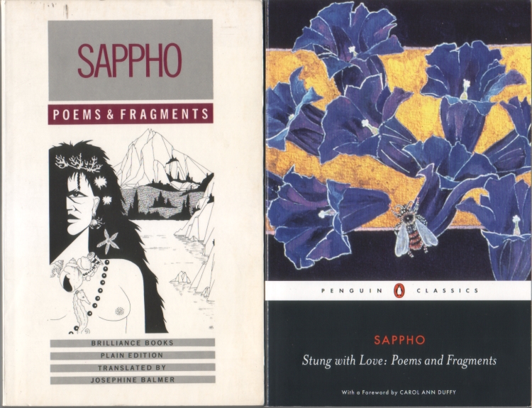 Sources:(L) Sappho: Poems and Fragments. Trans Josephine Balmer  @jobalmer. Brilliance Books, 1984. Beautifully illustrated by ‘SB’ (I can’t see a full name).(R) Sappho: Stung with Love: Poems and Fragments. Trans Aaron Poochigian  @Poochigian. Penguin Classics, 2009/2015