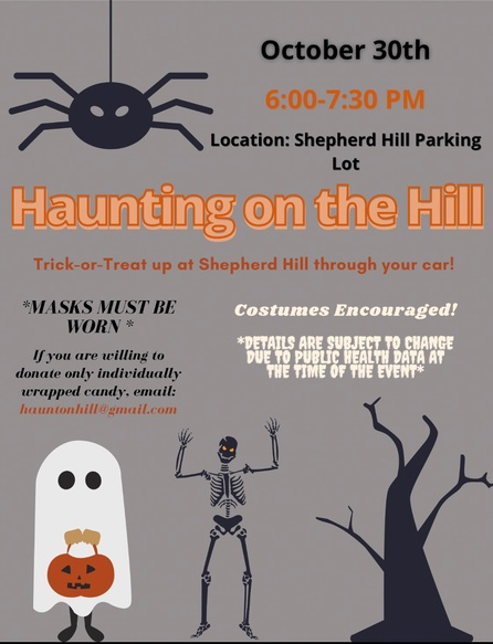 The Shepherd Hill NHS will be hosting our first, "Haunting on the Hill" event on Fri., October 30. Visitors of all ages will remain in their cars while they drive a designed route to receive candy, hear music, and us in our costumes! Come enjoy a safe and fun Halloween with us!