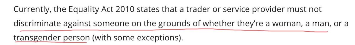 The Equality Act 2010 doesn’t mention “Transgender” The protected characteristic is “Gender Reassignment”. Even people with a Gender Recognition Certificate can be, legally, excluded from single sex spaces. Sadly many orgs (e.g Stonewall) lie about the law so it’s not enforced