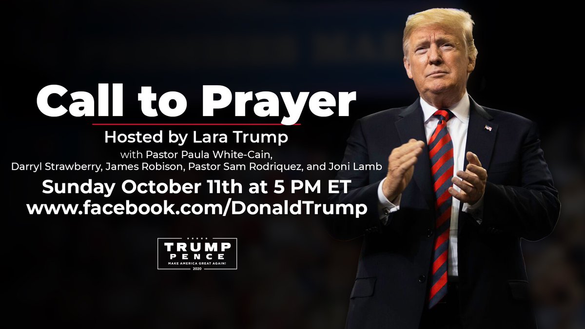 Team Trump (Text TRUMP to 88022) (@teamtrump) on Twitter photo SOON: President <a href="/realDonaldTrump/">Donald J. Trump</a> will join <a href="/LaraLeaTrump/">Lara Trump</a> and other campaign surrogates on today's weekly Call to Prayer at 5:00 pm EDT!
WATCH HERE: facebook.com/DonaldTrump SOON: President <a href="/realDonaldTrump/">Donald J. Trump</a> will join <a href="/LaraLeaTrump/">Lara Trump</a> and other campaign surrogates on today's weekly Call to Prayer at 5:00 pm EDT!
WATCH HERE: facebook.com/DonaldTrump