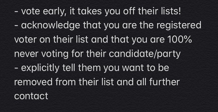 If you lie and tell them you voted but actually didn’t, you’ll probably end up back on the list of voters to contact. The best way to end unwanted campaign outreach is to be honest, clear and kind. Don’t be a jerk, but don’t leave any wiggle room.