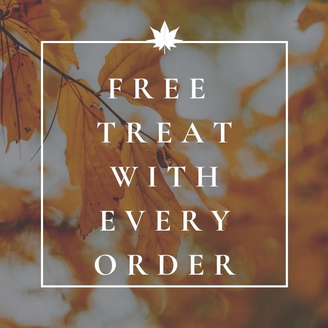During the month of October you get a free treat with every order you make!!