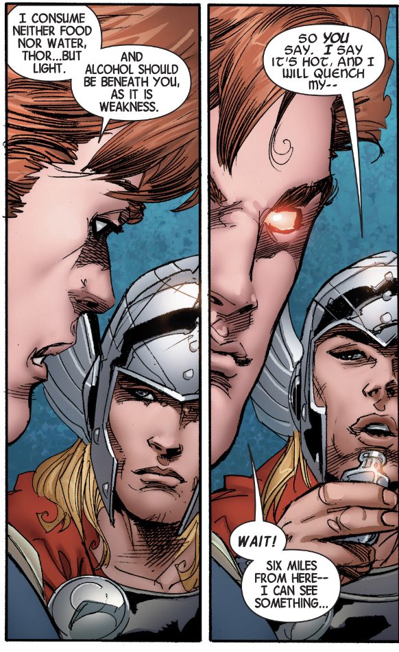 It’s a funny moment but also another that I feel adds to that possible theme. Because things like drinking are beneath Hyperion, yet not beneath an ACTUAL god like Thor. He comes off as more distant and robotic than an actual god...and that’s the point I think 