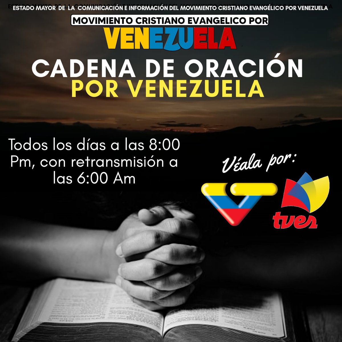 Mocev2020's tweet photo. CADENA DE ORACIÓN POR VENEZUELA,TODOS LOS DÍAS A LAS 8PM CON RETRANSMISIÓN A LAS 6AM POR EL CANAL VTV VENEZOLANA DE TELEVISIÓN Y EL CANAL TVES, HERMANOS Y HERMANAS DEL MOVIMIENTO CRISTIANO EVANGÉLICO POR VENEZUELA SALDRÁN POR TELEVISIÓN NACIONAL ORANDO POR NUESTRO PAÍS* https://t.co/KEFBsCX4QC