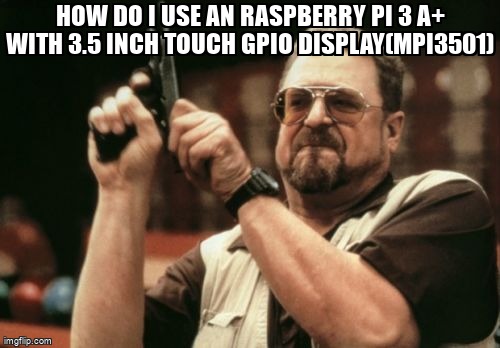 pi_stack's tweet image. how do I use an raspberry pi 3 A+ with 3.5 inch touch gpio display(MPI3501) raspberrypi.stackexchange.com/questions/1175… #display #pitft #lcd #pi3a+