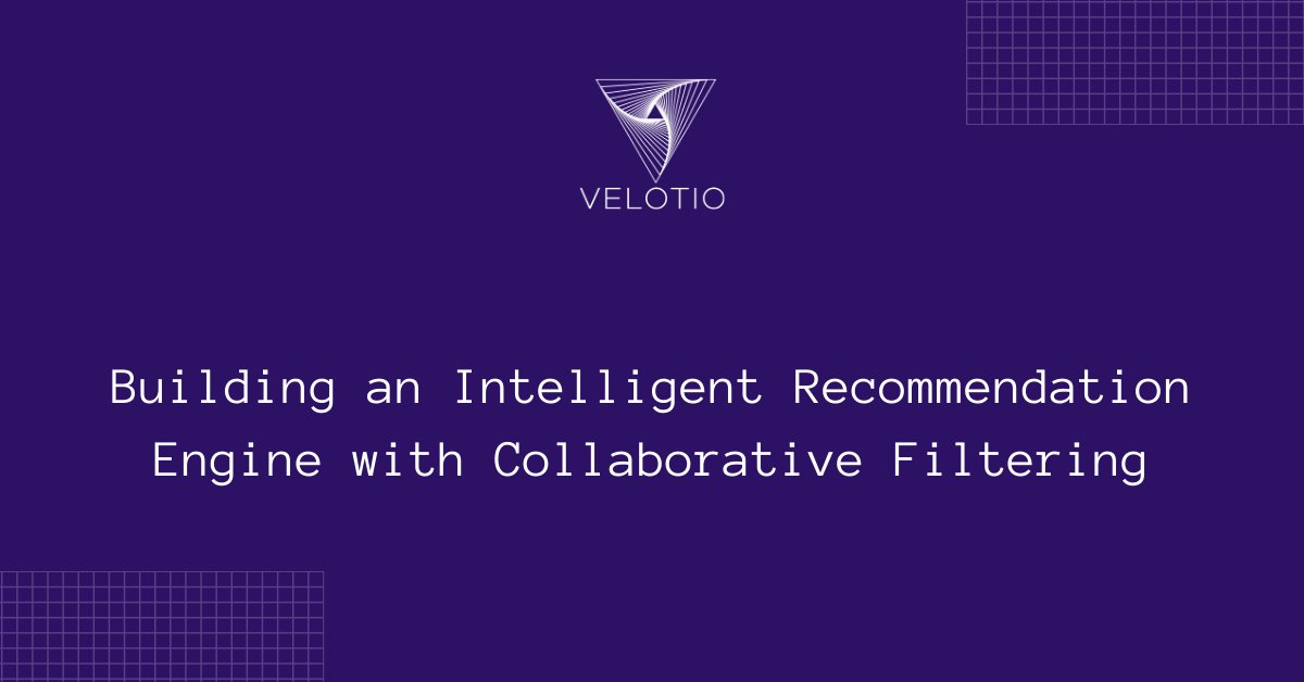 velotiotech's tweet image. Provide your users with personalized suggestions. Learn how to build a collaboration-based recommendation system in our latest post → bit.ly/3dnCZ5l 

#RecommendationSystem