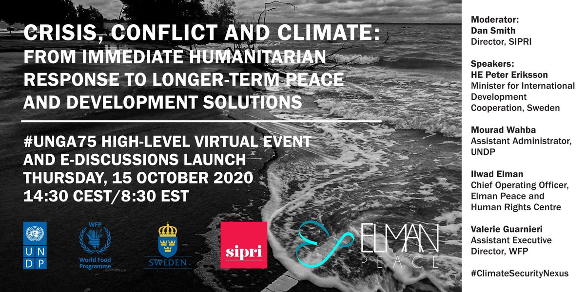 #Crisis, #Conflict and #climate - from immediate #humanitarian response to longer-term #peace and #development solutions.
Don’t miss this event by @UNDP, @WFP, @SweMFA, @SIPRIorg & @ElmanPeaceHRC with @MinisterPeterE 
15 Oct/2:30CET
Register ➡️ bit.ly/33S68m6 
#UNGA75