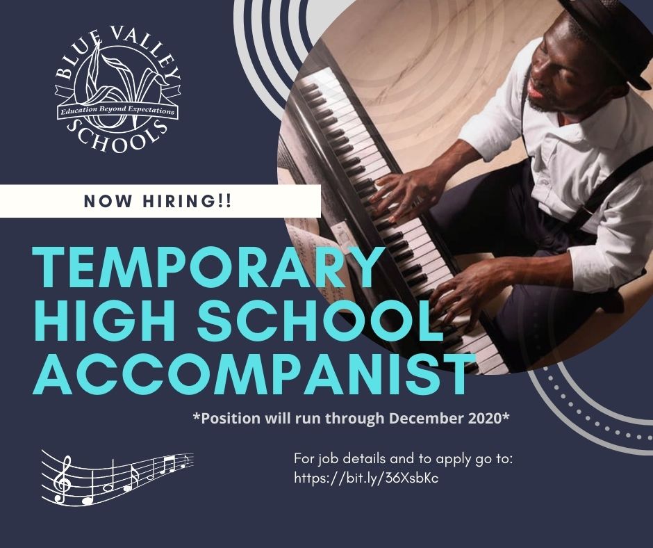 Blue Valley High is looking for a Temporary Accompanist - this position will run through December 2020! If you are interested in this opportunity you can apply at bit.ly/36XsbKc