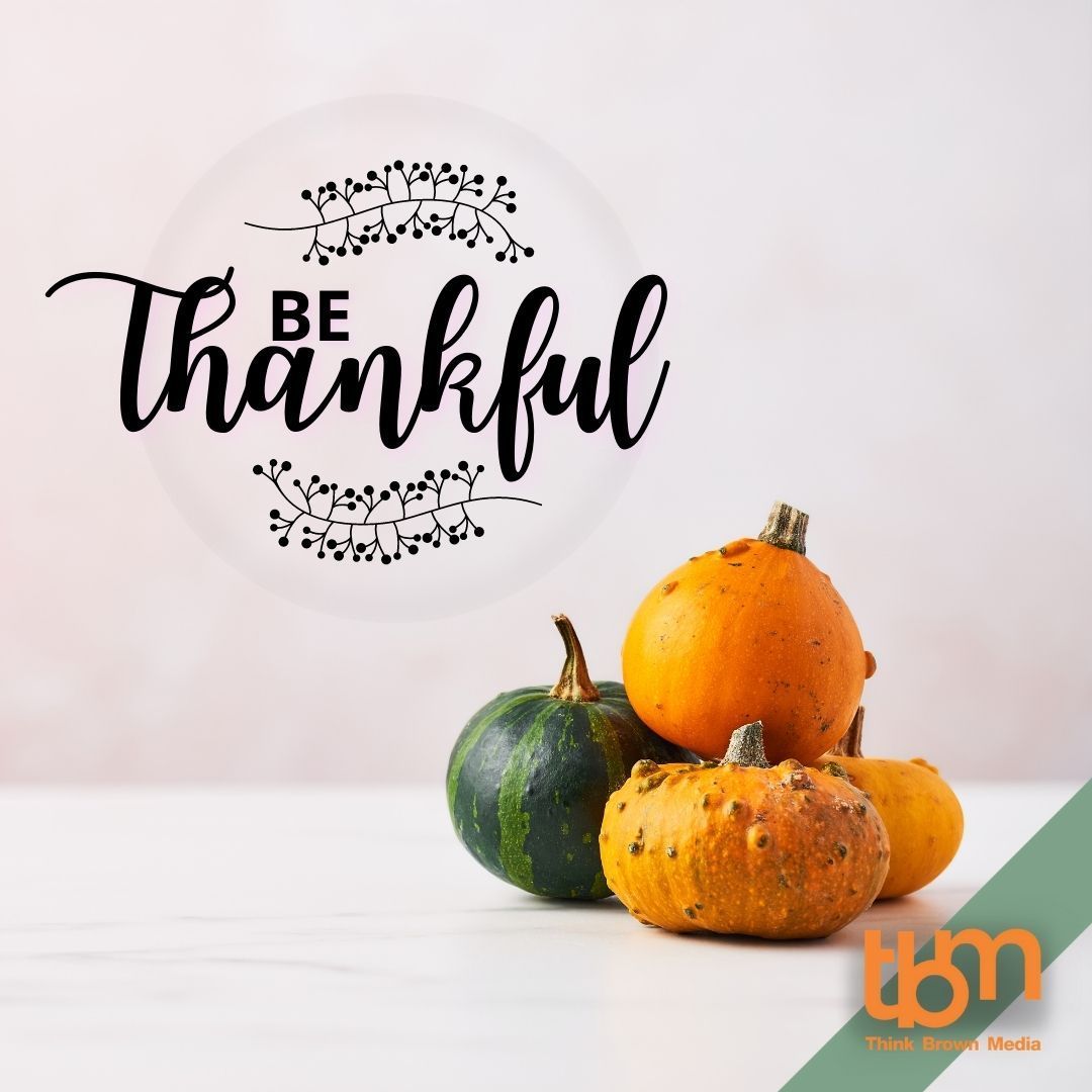 ThinkBrownMedia's tweet photo. We have so much to be thankful for - our friends, partners, clients, the entire hardworking #TBMTeam and all of YOU who continue to inspire us! Happy #Thanksgiving from our family to yours. Stay safe. https://t.co/ZqoOtwqXsG