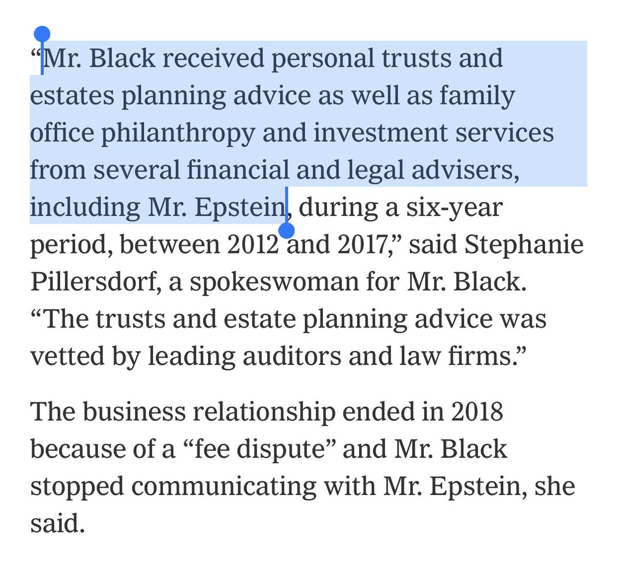 This is what Leon Black’s spokeswoman says to explain the $50M+ payments to Epstein.It raises as many questions as it answers.Also noteworthy that the relationship supposedly ended because of a “fee dispute,” not because of Black having any misgivings about Epstein.