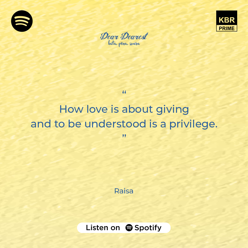 DearDearestPod's tweet photo. "How love is about giving and to be understood is a privilege."
Ep 3 - Raisa Andriana @raisa6690
Kata, pena, suara
This is Dear Dearest
#PodcastDearDearest
#SobatPodcastSpotify
#Anchorfm https://t.co/tGWx0hX1YZ
