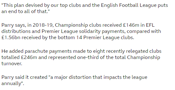 What about "parachute" payments?Under the proposed plan parachute payments will be scrapped. These are payments to teams which get relegated. Rick Parry is the chair of the EFL & he supports this deal