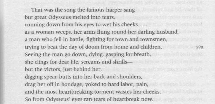 War poems lie at the roots of Sappho’s poetic inheritance, and ours. Stories of the war of Troy were being told even before Odysseus reached home. Here Odysseus, an incognito wanderer, hears a court bard sing of the wooden horse and the bloody sack. And then …