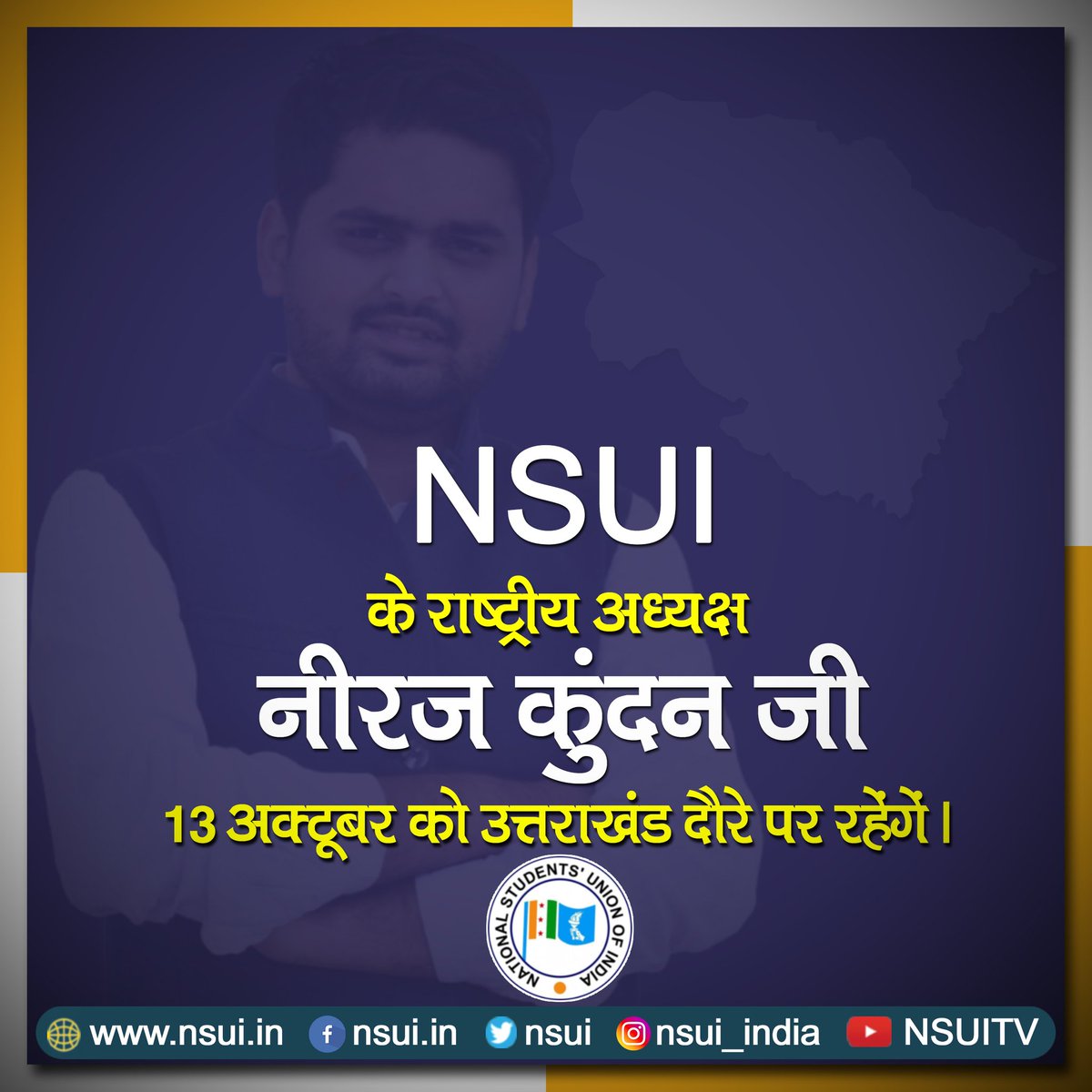 nsui's tweet photo. NSUI National President Sh. @Neerajkundan ji will be visiting Uttarakhand on 13th October, 2020. https://t.co/oXZtCQVNvM
