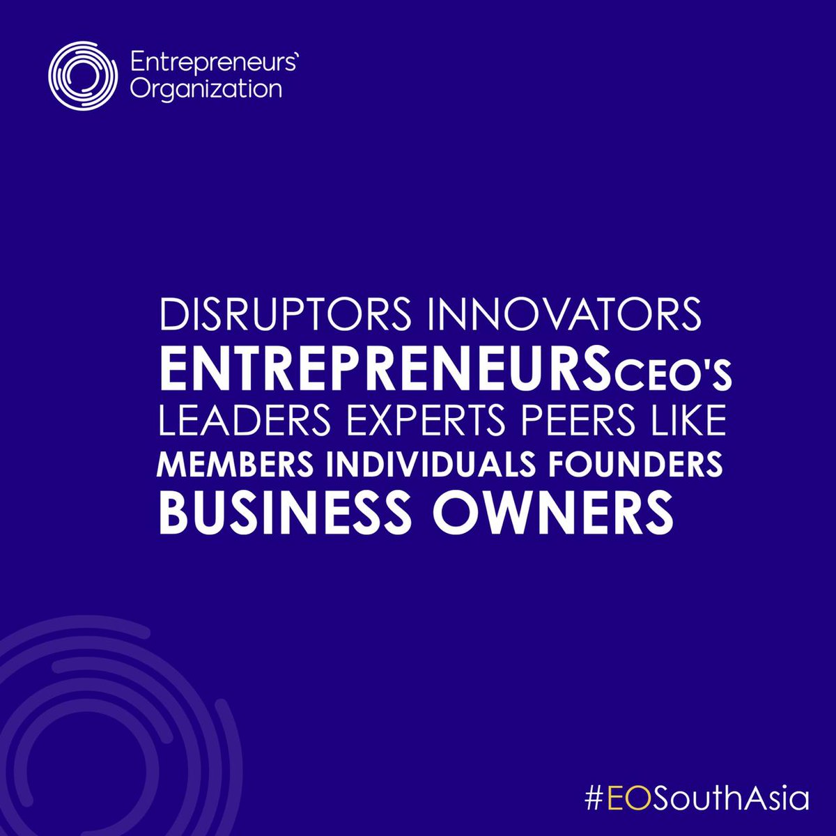 EO_SouthAsia's tweet photo. EO is for entrepreneurs with a dream of making it big. 
An organization that helps you achieve your full potential in your business and personal life.
Are you one? 
Join the EO Community.

#TheEOSouthAsia #southasiaregion #EntrepreneursOrganization #supportnetwork https://t.co/uJY0cZOWve