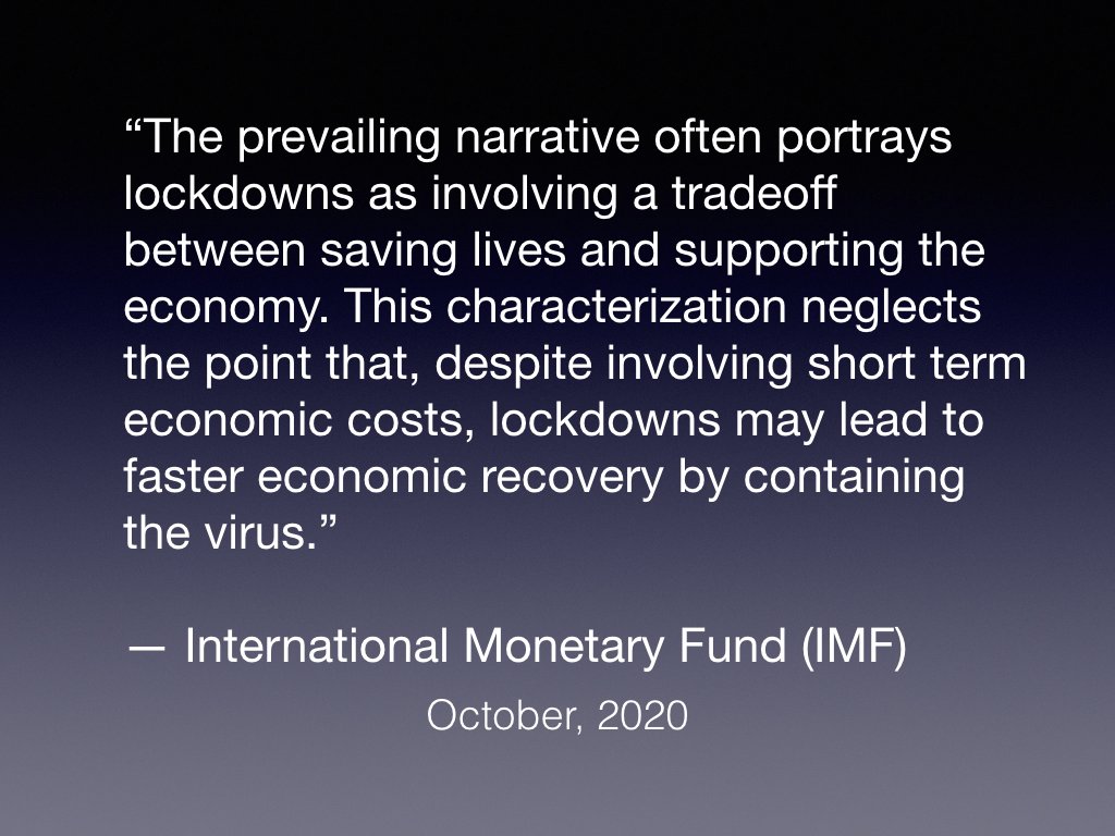 The International Monetary Fund (IMF) is analyzing damage due to COVID and projecting further severe consequences if current policies persist. They state “despite involving short term economic costs, lockdowns may lead to faster economic recovery by containing the virus”1/