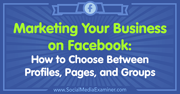 gianclancey's tweet photo. Love this from @smexaminer >> Marketing on #Facebook: How to Choose Between Profiles, Pages, and Groups https://t.co/xBUJZ4ukC5 https://t.co/9dW2kRV2A0