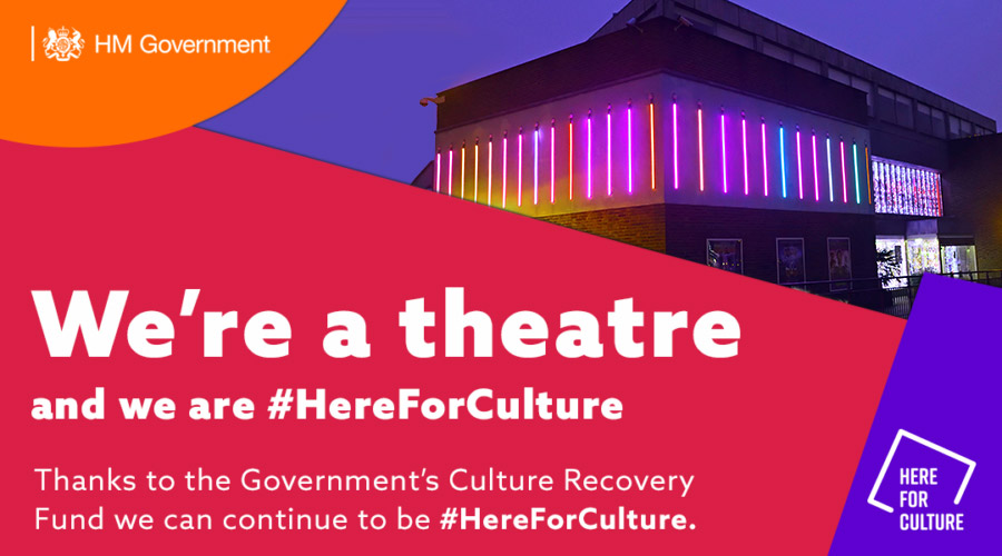 We are delighted to confirm that our bid for support through the <a href="/DCMS/">Department for Culture, Media and Sport</a> and <a href="/ace_national/">Arts Council England</a> Culture Recovery Fund has been successful.  This vital lifeline means we will be #HereForCulture now, and into the future.