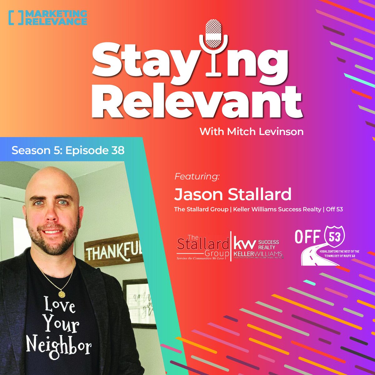 mrelevance's tweet photo. @mrelevance Staying Relevant Podcast episode 38 is available for listening. Join @MitchLevinson3 speaks with Jason Stallard from The Stallard Group and Off 53. 
https://t.co/5Mkb6ldj4U https://t.co/4XdrRbspJr