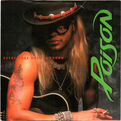 Oct 12, 1988: Poison released "Every Rose Has Its Thorn" as the 3rd single from Open Up and Say...Ahh! #80s