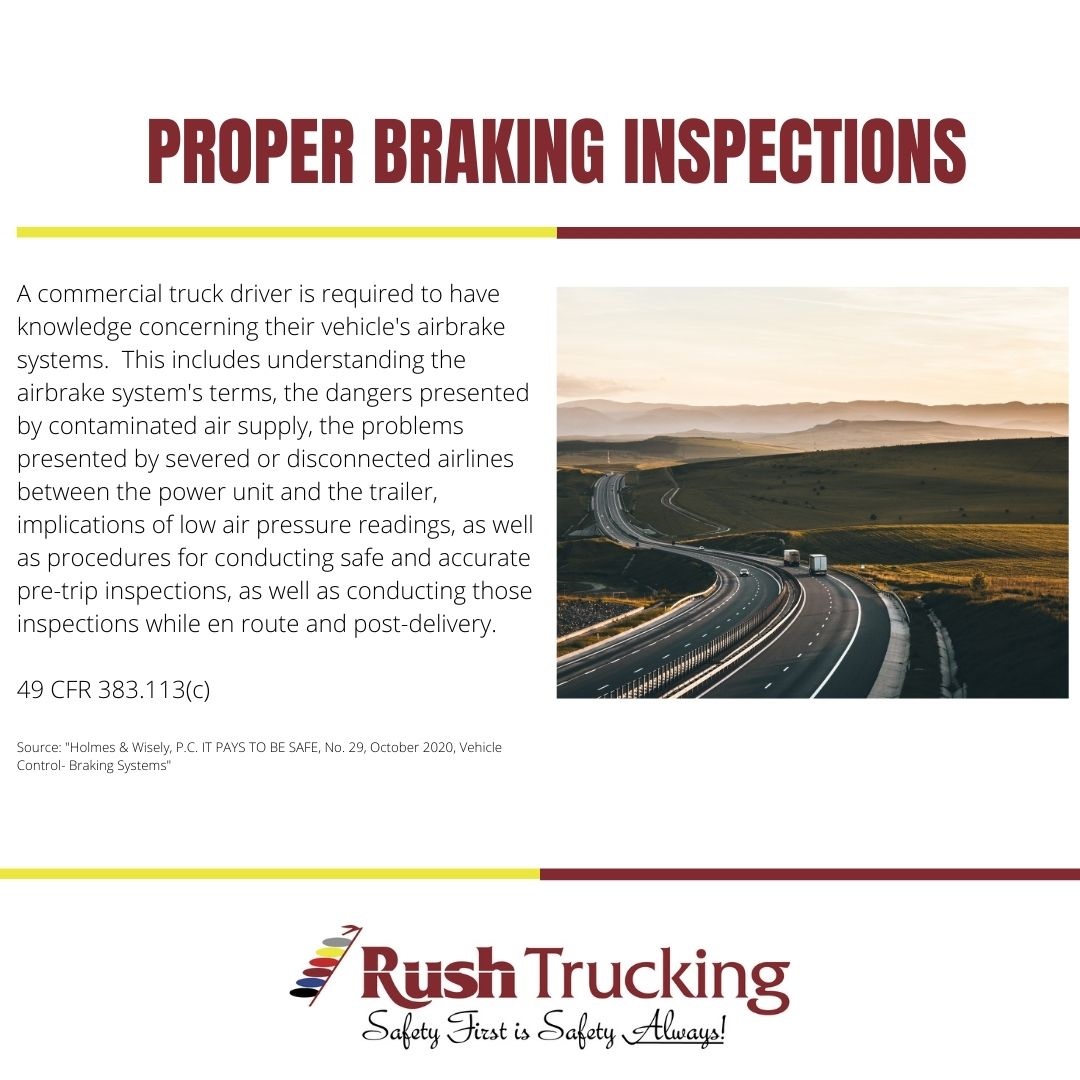 One of the most important responsibilities of a commercial truck driver is the ability to properly inspect their braking systems.