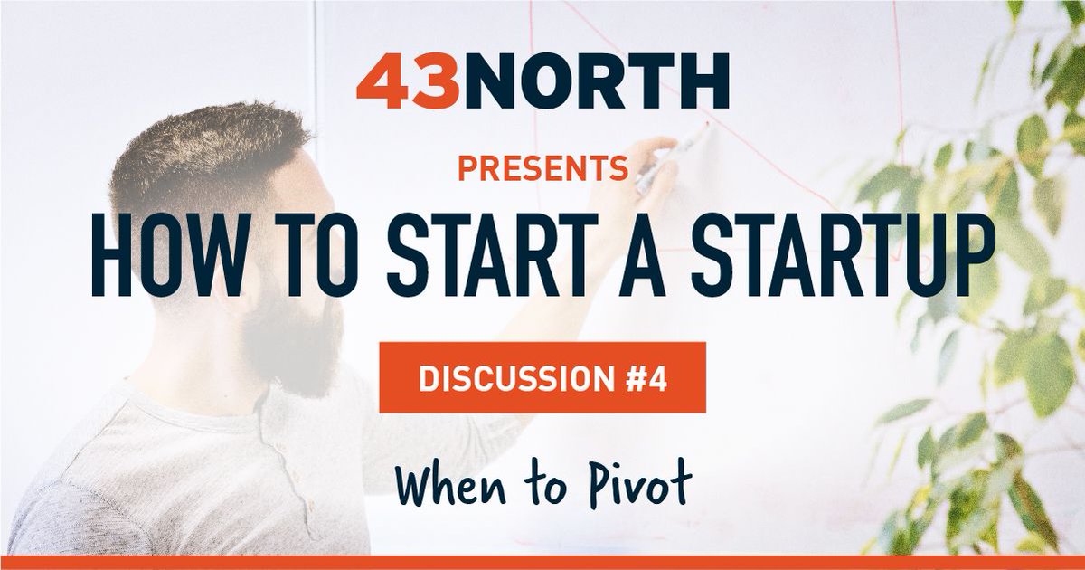 43North (@43north_) on Twitter photo Our fourth virtual discussion, 'How to Start a Startup & When to Pivot, ' kicks off at 4 pm on 10/21. RSVP today! buff.ly/30NXnYh Our fourth virtual discussion, 'How to Start a Startup & When to Pivot, ' kicks off at 4 pm on 10/21. RSVP today! buff.ly/30NXnYh