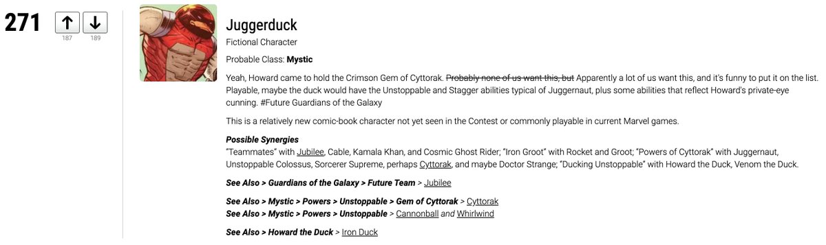 MYSTIC MONDAY

Cosmic Ghost Rider's Future GotG has MCOC Twitter buzz, specifically JUGGERDUCK (Howard, empowered by Cyttorak). His 180+ Summoner upvotes once meant a top-100 rank. But now he has 180+ downvotes, too.

profile by @JayAxe_ 

Recent rank: 271
Vote on my pinned tweet