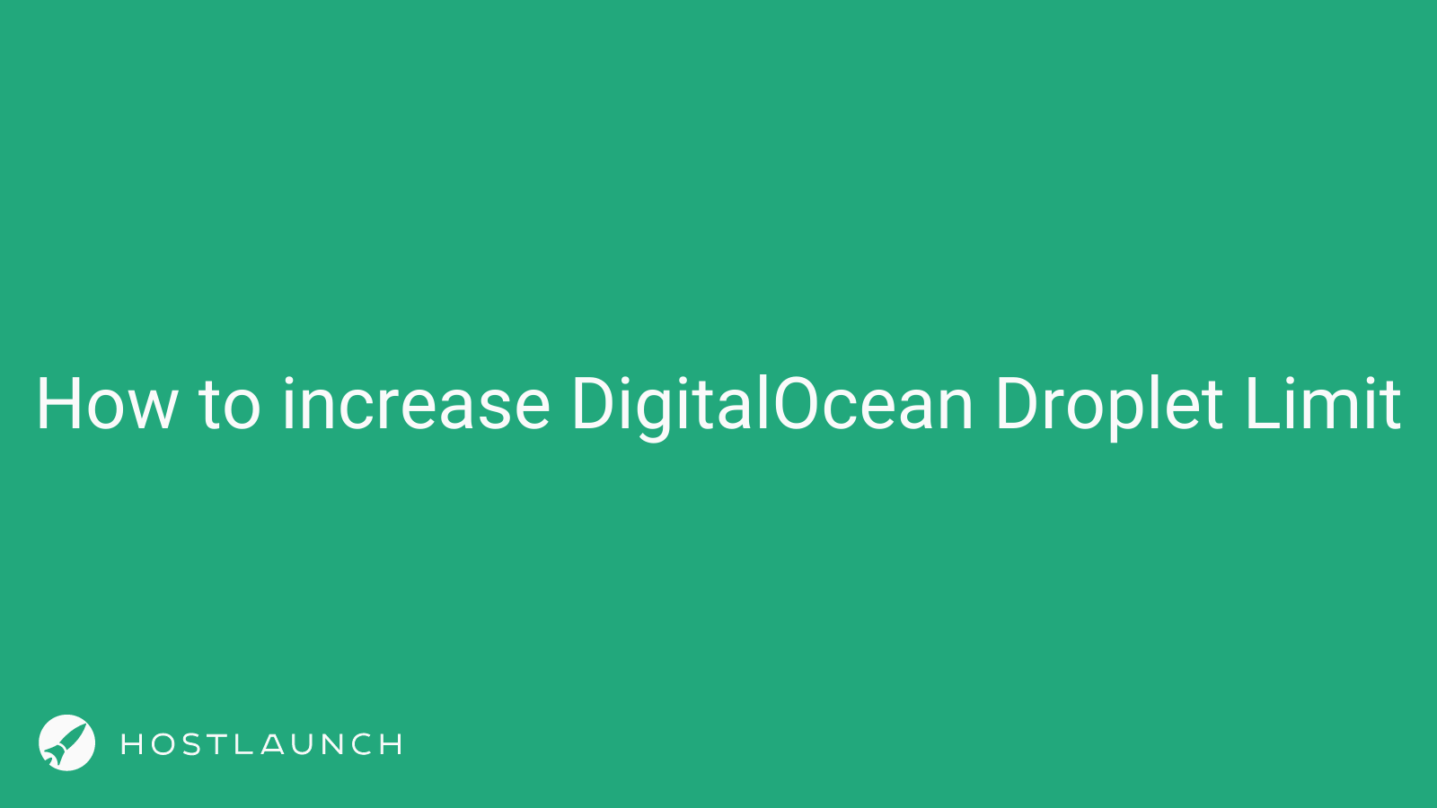 HostLaunch on Twitter: "On all new accounts, @DigitalOcean imposes a  Droplet limit of 10. This tutorial explains how to increase the limit so  you can successfully run your hosting business. https://t.co/Z0Q6lK11DY  #servers #