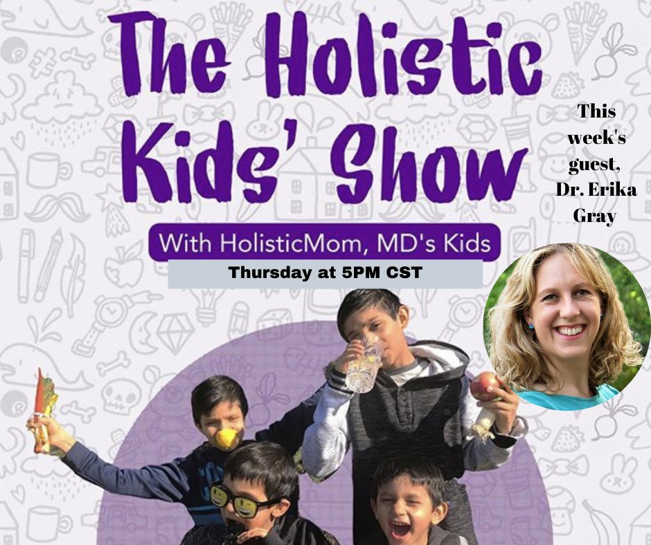 Be sure to set your ⏰! The Holistic Kids  👨‍👦 will be LIVE with guest, Erika Gray, PharmD, UCSF. on Thursday at 5 PM CST! Dr. Erika will share what is important for parents to know about nutrition🥗. #HolisticKids #HolisticMomMD bit.ly/2us5qex