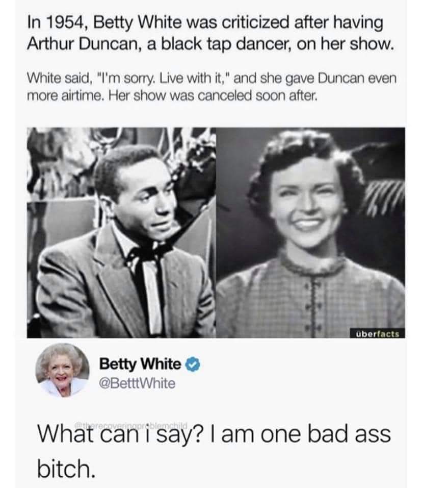 LiveDerekChu's tweet image. #ImOneHundredPercentSureThat I'll never be as bad ass as Betty White.
