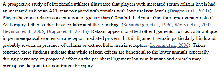 The article is a survey of existing research on relaxin. Re: ligaments, there seems to be some evidence that higher levels of relaxin in SOME "female" athletes MIGHT lead to higher rates of ACL injuries.