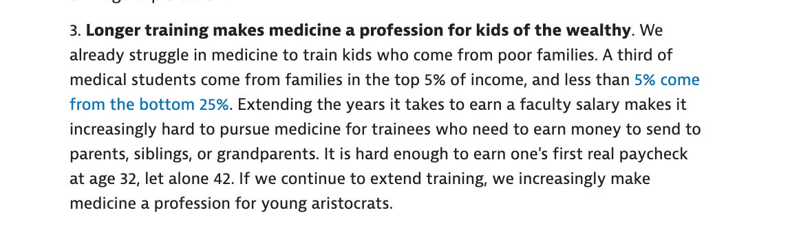 3. Longer training keeps medicine a profession for kids of aristocrats. Some of us have to earn sooner in life.