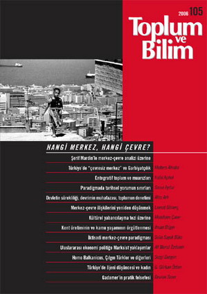 Mardin’in “Türk Siyasasını Açıklayabilecek Bir Anahtar: Çevre-Merkez İlişkileri” başlıklı analizine dair dikkate değer incelemelerden oluşan bir derleme için bkz. “Hangi Merkez, Hangi Çevre?”, Toplum ve Bilim, 2006, sy. 105.