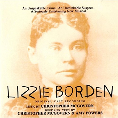 12. One of many musicals based on murders of Lizzie Borden's father and step-mother. The score is quite good, and Alison Fraser is marvelous as Lizzie.