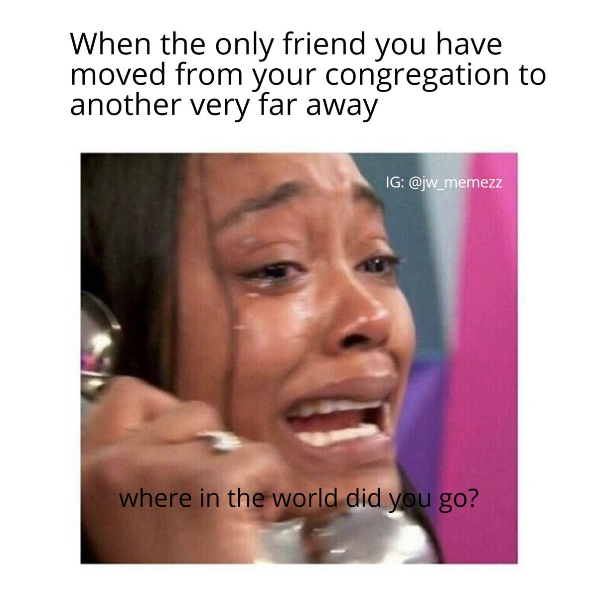 jw_memezz's tweet photo. Why did you have to leave like that πππ. Tag your best friend ππΌππΌ Near or far away βοΈπ©οΈβ€οΈβ€οΈ
.
.
.
#jwmemes #jehovahswitnesses #jwfun #jwhumor #jwonly #jwfunny #jwlaughs #memes #jwlaugh #jwfamily #jwfriends #jwboy #jwboys #jwgirl #jwgirls #jwconvention #jw_happyfriends https://t.co/YlTOmRWYS9