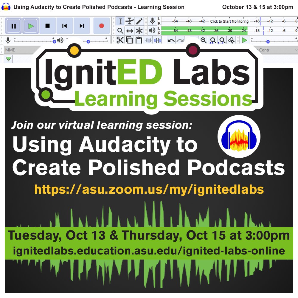 ASU_IgnitEDLabs's tweet photo. Our Audacity Learning session is TOMORROW at 3:00 pm AZ time! Join us at https://t.co/LNStLOck7G
#podcast #mlftc #edtech #ASU https://t.co/iPlbYGGBUc