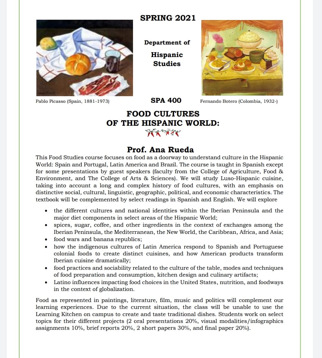 ¡ATENCIÓN! El departamento de estudios hispanos les brinda un nuevo curso sobre la gastronomía del mundo hispano. Estudiantes aprenderán sobre las influencias de la comida en la cultura hispana. ¡Matriculate para la primavera 2021!