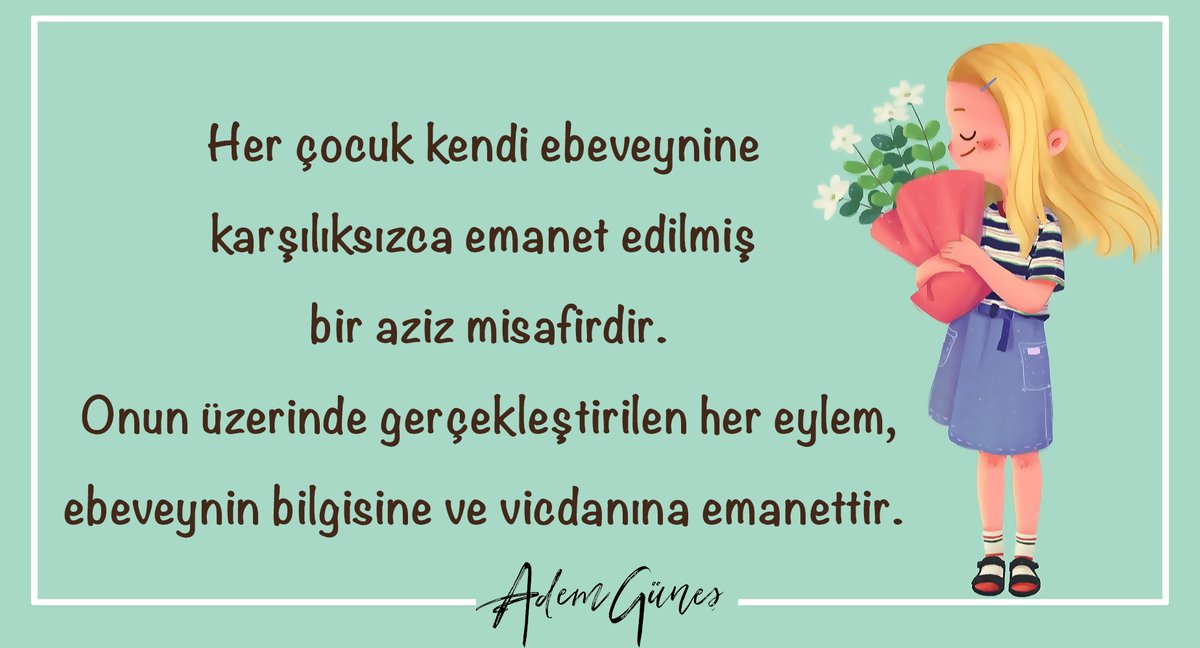 Anne babaların çocuk eğitiminin ayrıntılarını öğrenmesi bir lüks değil, "çocuğun hakkıdır..." 

Çocuk, kendi ebeveynine emanet edilmiş bir "aziz misafir"dir... Geliştireceği kişilik anne babasının ''pedagojik farkındalığına'' bağlıdır...