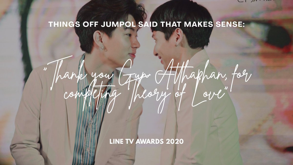 "Thank you Gun Atthaphan, for completing Theory of Love." — Off Jumpol Link: 